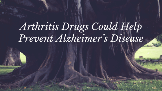 Arthritis Drugs Could Help Prevent Alzheimer’s Disease