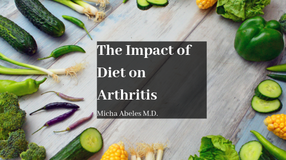 The Impact Of Diet On Arthritis Dr. Micha Abeles M.d.